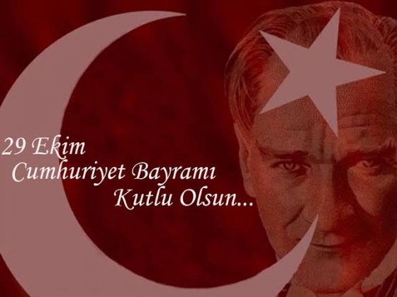 29 EKİM CUMHURİYET BAYRAMI KUTLU OLSUN